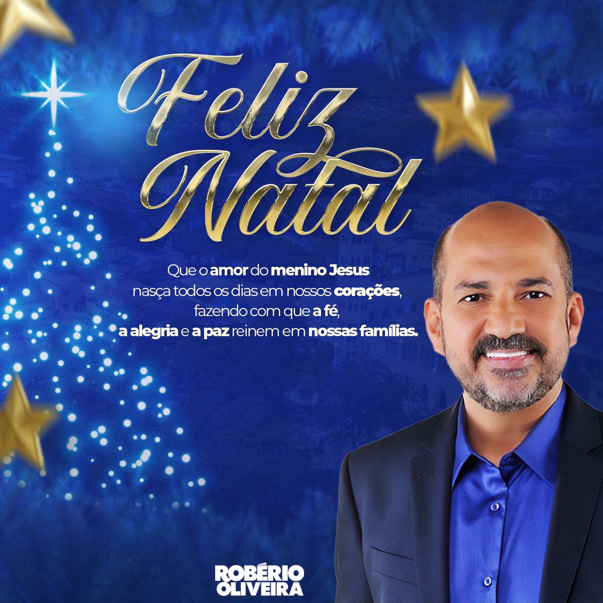 Mensagem de Boas Festas e Feliz 2023 de Robério Oliveira para todas  famílias de Eunápolis e região | aGazeta Bahia
